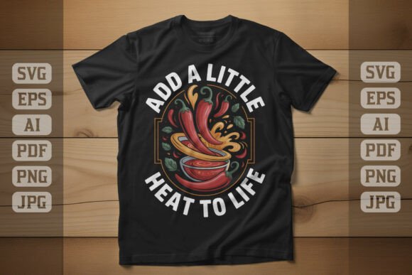 Add a Little Heat to Life Circular Art Graphics for T-Shirt Designs