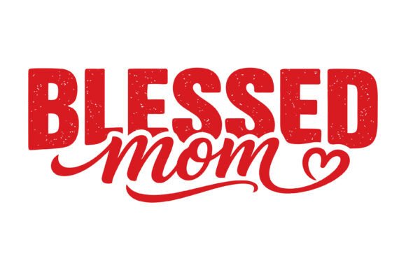 Blessed Mom Heart Typography: Essential Graphics for T-Shirt Designs