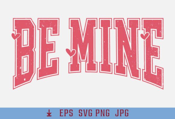 Varsity Heart Be Mine Retro Valentine Graphics for T-Shirt Designs